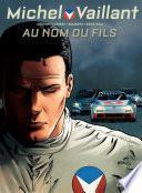 Michel Vaillant - Nouvelle saison - tome 1 - Au nom du fils