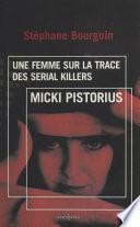 Micki Pistorius, une femme sur la trace des serial killers