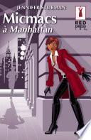 Micmacs à Manhattan (Harlequin Red Dress Ink)