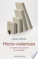 Micro-violences. Les régimes du pouvoir au quotidien
