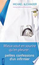 Mieux vaut en sourire qu'en pleurer : petites confessions d'un infirmier