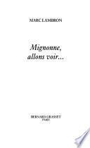 Mignonne, allons voir...