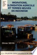 Migrations, colonisation agricole et terres neuves en Indonésie