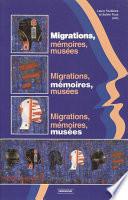 Migrations, mémoires, musées