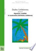 Migrations, mobilités et constructions identitaires caribéennes