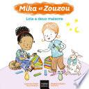 Mika et Zouzou - Lola a deux maisons 3/5 ans