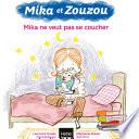 Mika et Zouzou - Mika ne veut pas se coucher 3/5 ans