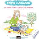 Mika et Zouzou - Un bébé dans le ventre de maman 3/5 ans