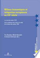 Milieux économiques et intégration européenne au XXe siècle