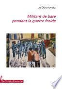 Militant de base pendant la guerre froide