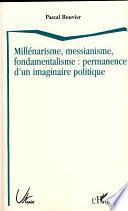 Millénarisme, messianisme, fondamentalisme