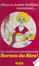Mina et André Guillois racontent... Les meilleures histoires du bureau du Rire