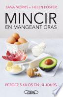 Mincir en mangeant gras