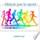 Mincir par le sport