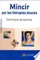 Mincir par les thérapies douces