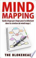 Mind Mapping :Guide étape par étape pour le débutant dans la création de mind maps !