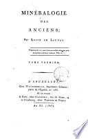 Mineralogie des anciens, par Louis de Launay. Tome premier [-second]