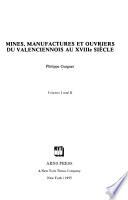 Mines, manufactures et ouvriers du valenciennois au XVIIIe siècle
