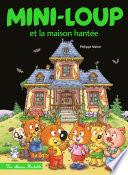 Mini-Loup et la maison hantée