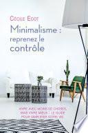 Minimalisme : reprenez le contrôle
