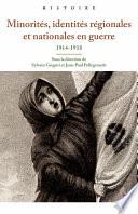 Minorités, identités régionales et nationales en guerre