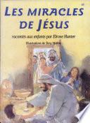 Miracles de Jesus (les)