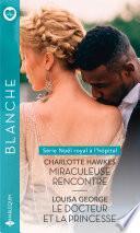Miraculeuse rencontre - Le docteur et la princesse