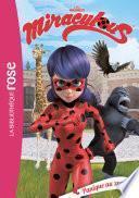 Miraculous 10 - Panique au zoo !