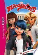 Miraculous 21 - Seule contre tous !