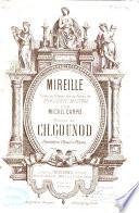 Mireille. Opéra en 5 actes, tiré du poëme de Frédéric Mistral par Michel Carré ... Partition chant et piano
