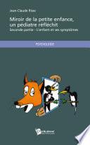 Miroir de la petite enfance, un pédiatre réfléchit - Seconde partie