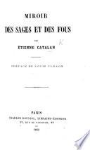 Miroir des sages et des fous ... Préface de Louis Ulbach