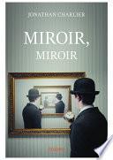 MIROIR, MIROIR