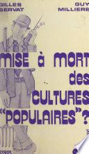Mise à mort des cultures populaires ?