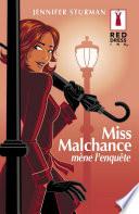 Miss Malchance mène l'enquête (Harlequin Red Dress Ink)