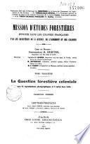 Mission d'études forestières envoyés dans les colonies françaises par les ministères de la Guerre, de l'armement et des colonies