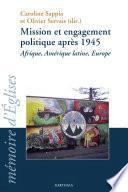 Mission et engagement politique après 1945. Afrique, Amérique latine, Europe