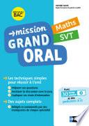 Mission Grand Oral - Maths / SVT - Terminale - Nouveau Bac