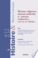 Missions religieuses, missions médicales, et mission civilisatrice (XIXe et XXe siècles)