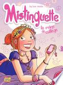 Mistinguette - Tome 3 - La reine du collège
