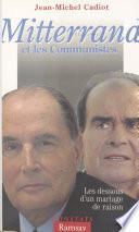 Mitterrand et les communistes : les dessous d'un mariage de raison