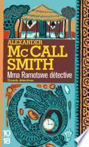 Mma Ramotswe détective