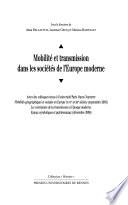 Mobilité et transmission dans les sociétés de l'Europe moderne