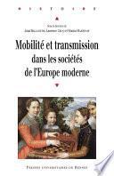 Mobilité et transmission dans les sociétés de l’Europe moderne