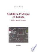 Mobilités d'Afrique en Europe