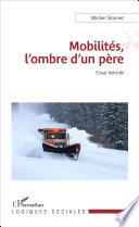 Mobilités, l'ombre d'un père