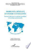 Mobilités, réseaux et interculturalités