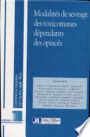 Modalités de sevrage des toxicomanes dépendants des opiacés