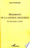 Modernité de la logique archaïque