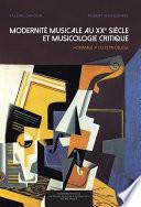 Modernité musicale au xxe siècle et musicologie critique